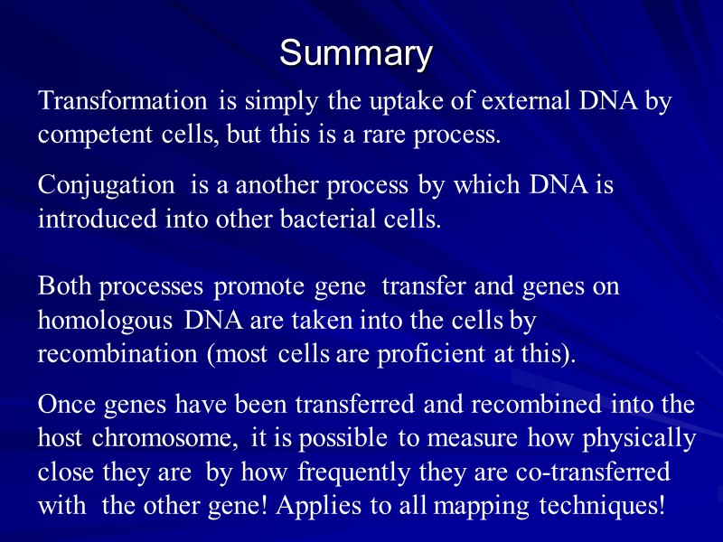 Summary Transformation is simply the uptake of external DNA by competent cells, but this